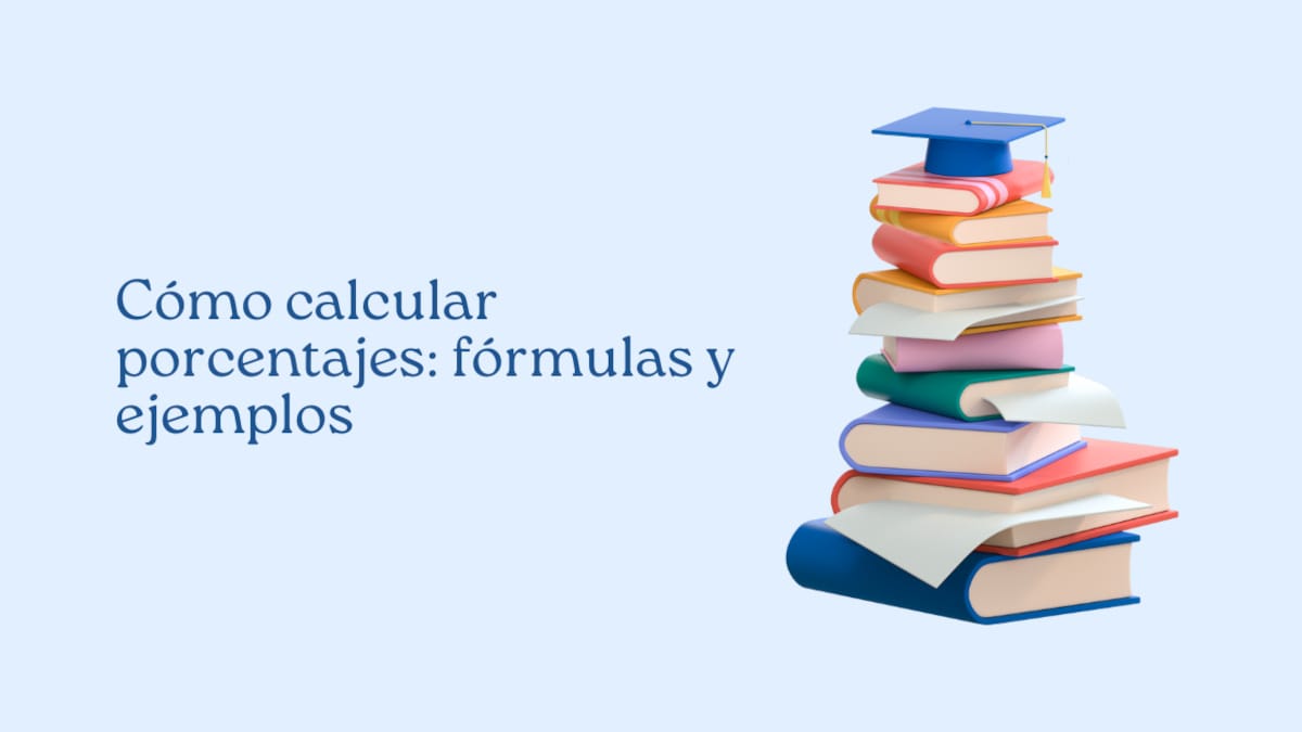Cómo calcular porcentajes: fórmulas y ejemplos